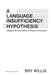 A Language Insufficiency Hypothesis: Mapping the Boundaries of Linguistic Expression by Bry Willis