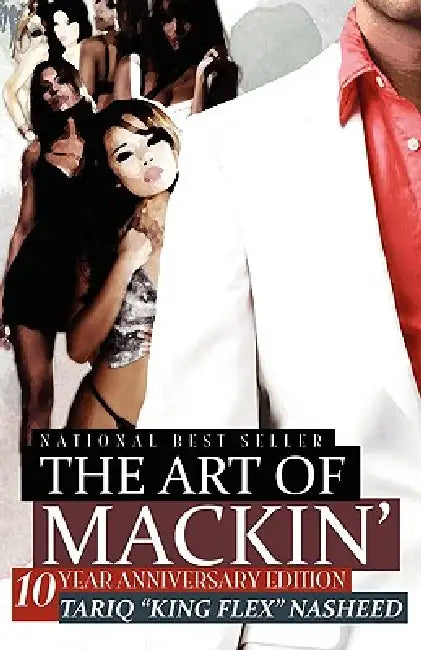 The Art of Mackin' by Tariq King Flex Nasheed