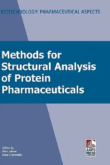Methods for Structural Analysis of Protein Pharmaceuticals by Wim Jiskoot, Daan Crommelin