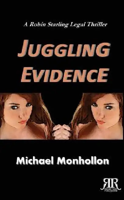 Juggling Evidence by Michael Monhollon