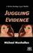 Juggling Evidence by Michael Monhollon