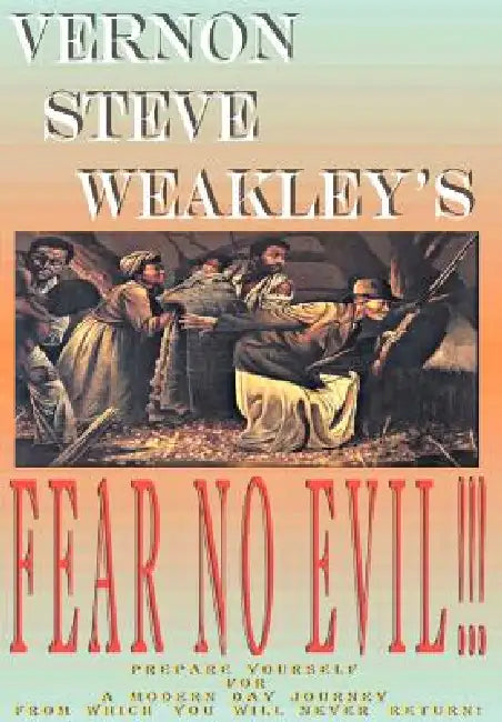 Fear No Evil by Vernon Steve Weakley