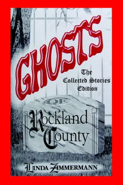 Ghosts of Rockland County by Linda Zimmermann