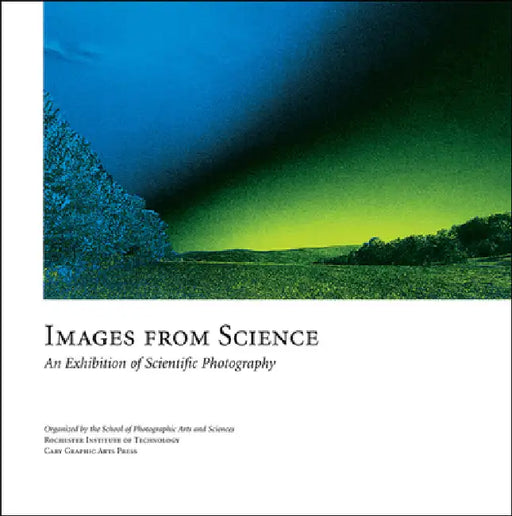 Images from Science: An Exhibition of Scientific Photography by School of Photographic Arts and Sciences