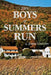 The Boys of Summers Run by James L. Cotton