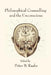 Philosophical Counselling and the Unconscious by Peter B. Raabe