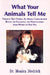 What Your Animals Tell Me by Monica Diedrich