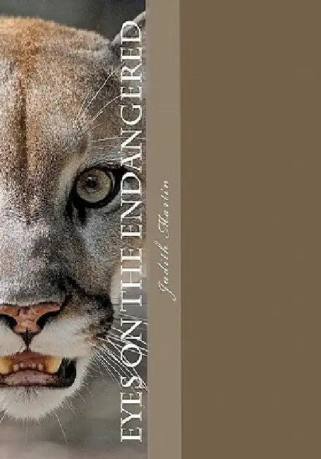Eyes on the Endangered by Judith Kruger Martin