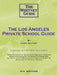 The Los Angeles Private School Guide - The Whitney Guide by F. C. E. Whitney
