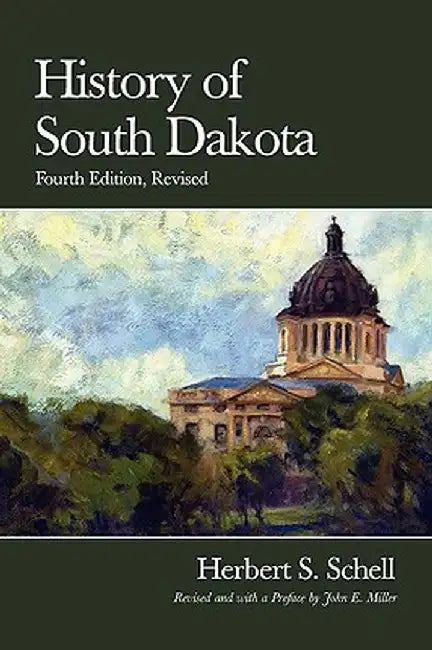 History of South Dakota, 4th Edition, Revised by Herbert Samuel Schell