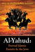 Al-Yahud: Eternal Islamic Enmity and the Jews by Elias Al-Maqdisi