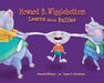 Howard B. Wigglebottom Learns about Bullies by Howard Binkow
