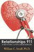 Relationships 911: Surviving Love's Emergencies by William C. Small