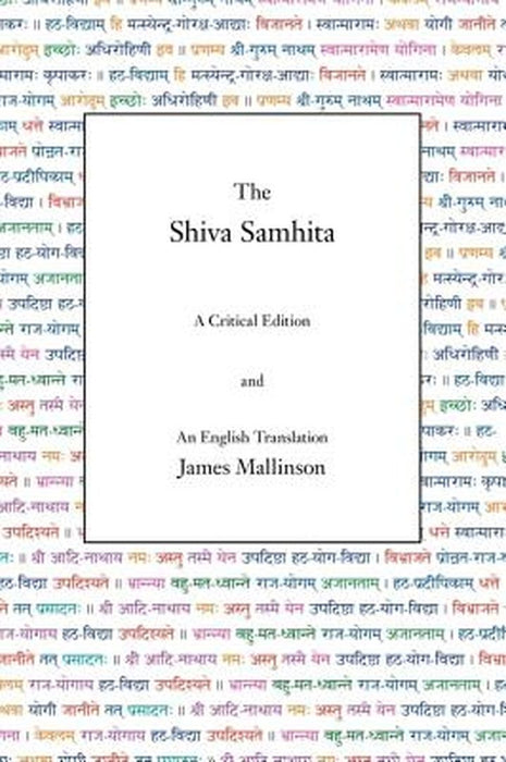 The Shiva Samhita by Mallinson, James