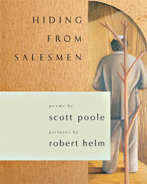 Hiding from Salesmen: Poems by Scott Poole, Robert Helm