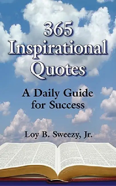 365 Inspirational Quotes by Loy B. Sweezy