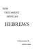 Hebrews: A Critical & Exegetical Commentary by Gareth L. Reese