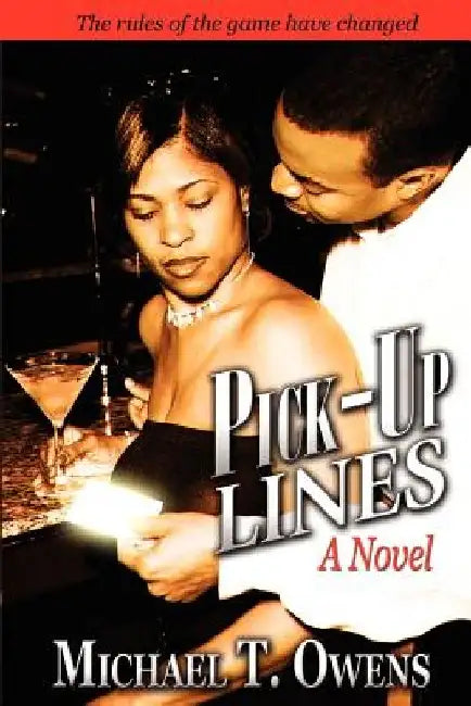 Pick-Up Lines by Michael T. Owens