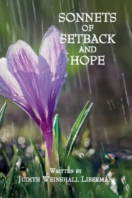 Sonnets of Setback and Hope by Judith Weinshall Liberman