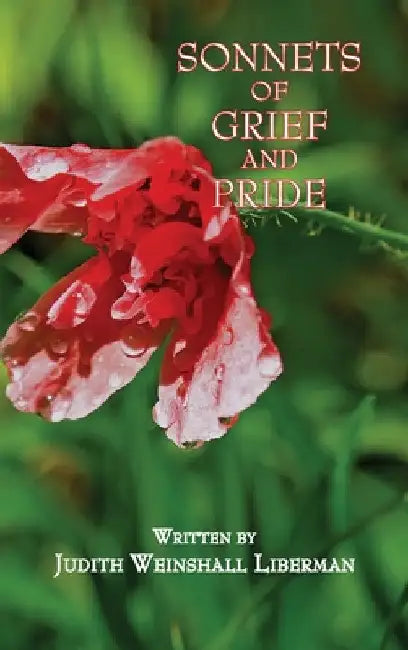 Sonnets of Grief and Pride by Judith Weinshall Liberman