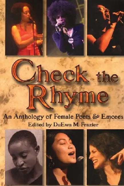 Check the Rhyme: An Anthology of Female Poets & Emcees by Duewa Frazier