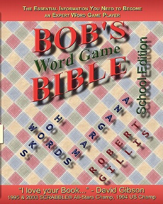 Bob's Bible: Words, Hooks & Anagrams - School Edition by Robert Gillis