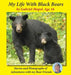My Life With Black Bears by Gabriel Mapel