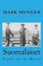 Suomalaiset: People of the Marsh by Mark Munger