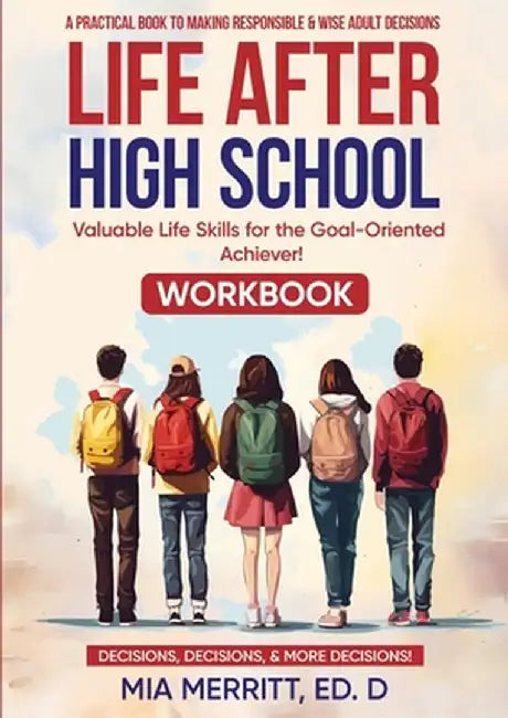 Life After High School Workbook by Mia Y. Merritt