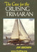 The Case for the Cruising Trimaran by Jim Brown
