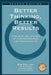 Better Thinking, Better Results: Case Study and Analysis of an Enterprise-Wide Lean Transformation by Bob Emiliani