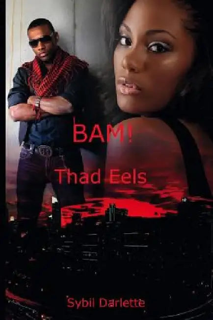 Bam!: Thad Eels by Sybil Darlette