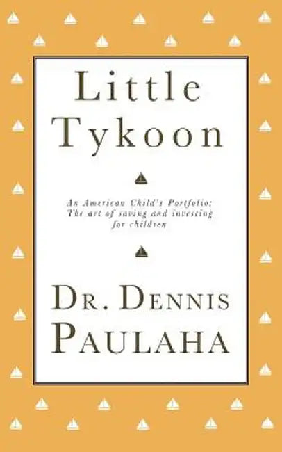 Little Tykoon by Dennis F. Paulaha
