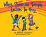 When Someone Deeply Listens to You by Marcie B. Schwartz