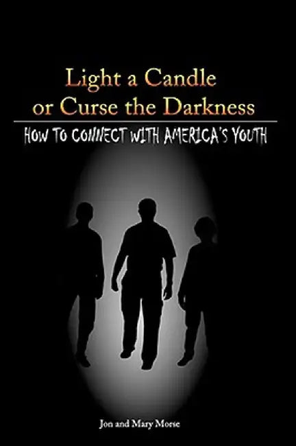 Light a Candle or Curse the Darkness by Sr. Jon Frederick Morse