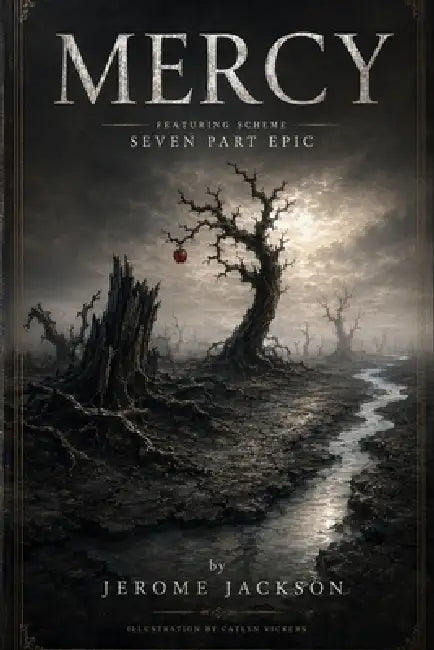Mercy: Featuring Scheme: A Seven-Part Epic Composition by Catlyn Vickers, John Leach, Jerome Jackson