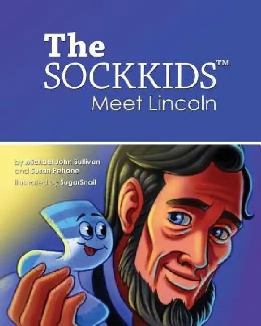 The SOCKKIDS Meet Lincoln by Susan Petrone