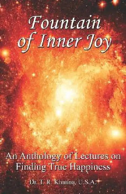 Fountain of Inner Joy by T. R. Khanna