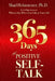 365 Days of Positive Self-Talk by Shad Helmstetter Ph. D.