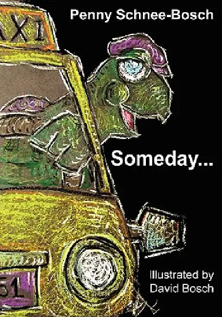 Someday... by Penny Schnee-Bosch, David Bosch