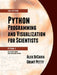 Python Programming and Visualization for Scientists by Decaria, Alex