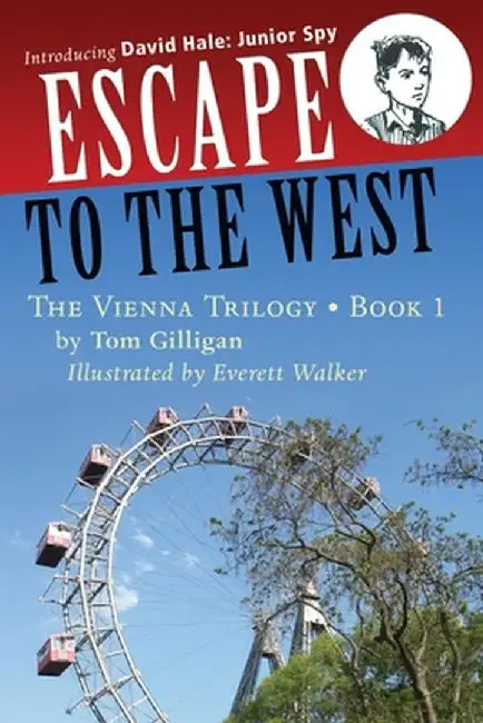 Escape to the West: Introducing David Hale: Junior Spy by Gilligan Tom
