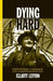 Dying Hard: Industrial Carnage in St. Lawrence, Newfoundland by Elliott Leyton