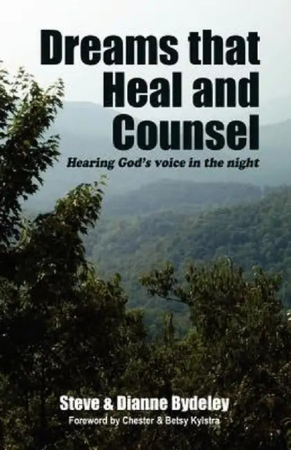 Dreams That Heal and Counsel by Steve Bydeley