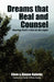 Dreams That Heal and Counsel by Steve Bydeley