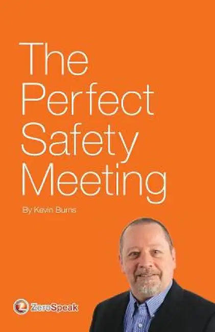 The Perfect Safety Meeting by Burns, MR Kevin