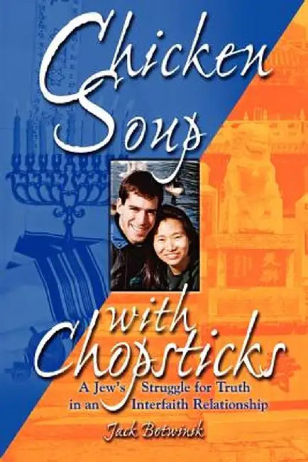 Chicken Soup with Chopsticks by Jack Botwinik