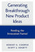 Generating Breakthrough New Product Ideas: Feeding the Innovation Funnel by Scott J. Edgett