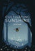 Cultivating Sunshine by J. S. R. Smith