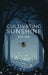 Cultivating Sunshine by J. S. R. Smith